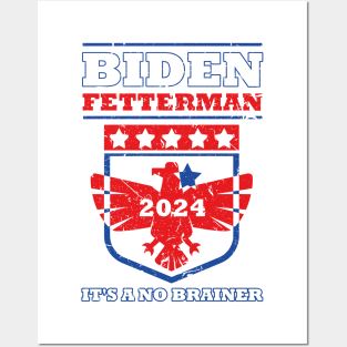 Biden Fetterman 2024 It's a No Brainer Funny Political Humor Posters and Art